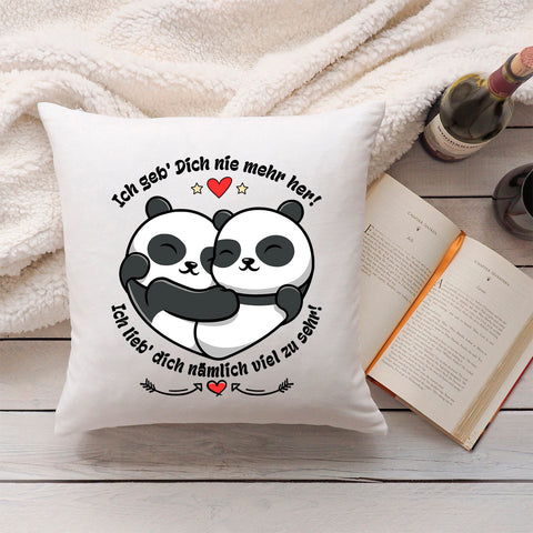 Bedrucktes Kissen mit Spruch Ich geb Dich nie mehr her