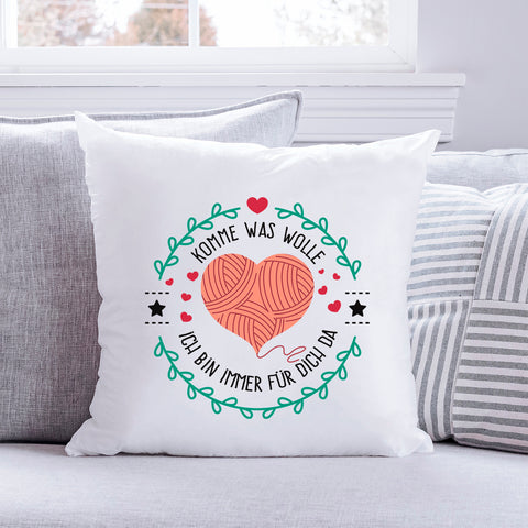 Bedrucktes Kissen mit Spruch Komme was wolle ich bin immer für dich da