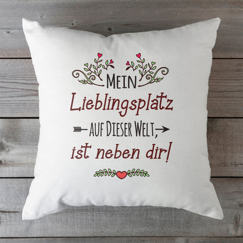 Kissen mit Spruch Mein Lieblingsplatz auf dieser Welt