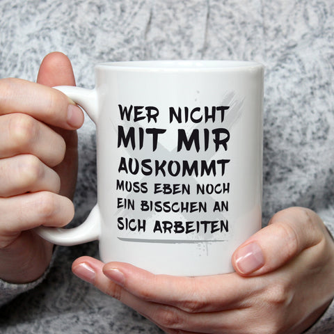 Bedruckte Tasse mit Spruch Wer nicht mit mir auskommt