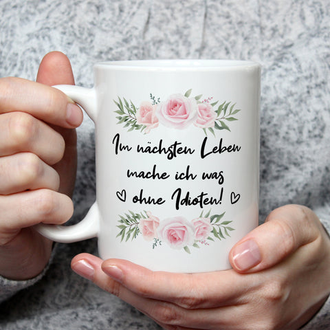 Bedruckte Tasse mit Spruch Im nächsten Leben