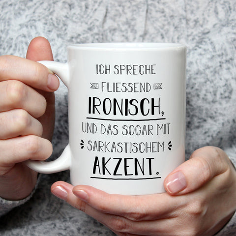 Bedruckte Tasse mit Spruch Spreche Ironisch