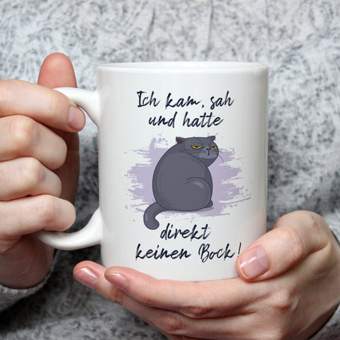 Bedruckte Tasse mit Spruch Ich kam, sah und hatte direkt keinen Bock V2