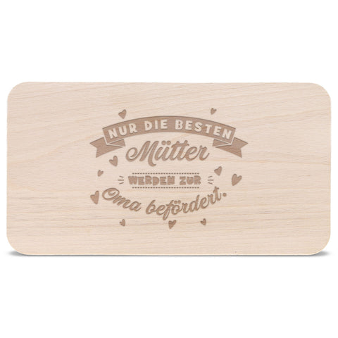Frühstücksbrettchen "Nur die Besten Mütter werden zur Oma befördert"