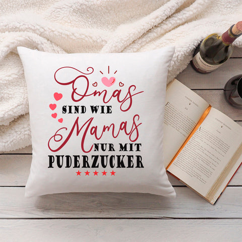 Bedrucktes Kissen mit Spruch Omas sind wie Mamas nur mit Puderzucker