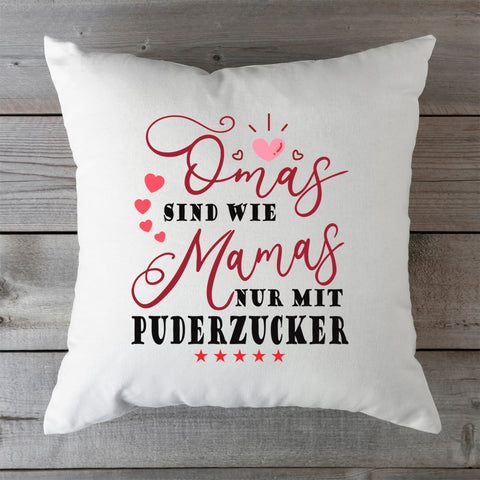 Bedrucktes Kissen mit Spruch Omas sind wie Mamas nur mit Puderzucker