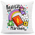 Bedrucktes Kissen mit Spruch Realität aus Märchen an