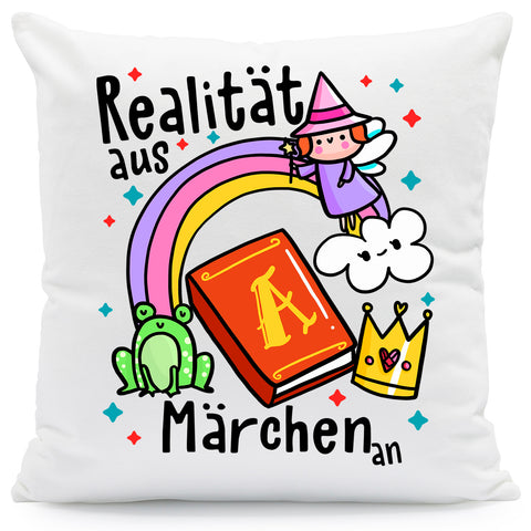 Bedrucktes Kissen mit Spruch Realität aus Märchen an