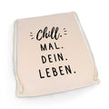 Bedruckter Turnbeutel mit Spruch Chill mal dein Leben