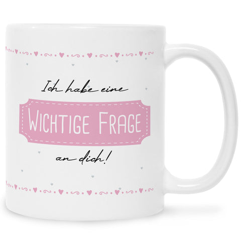 Bedruckte Tasse mit Spruch Ich habe eine wichtige Frage an dich! Patentante/Patenonkel