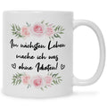 Bedruckte Tasse mit Spruch Im nächsten Leben