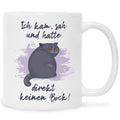Bedruckte Tasse mit Spruch Ich kam, sah und hatte direkt keinen Bock V2