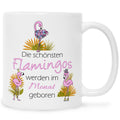 Bedruckte Tasse mit Spruch Die schönsten Flamingos