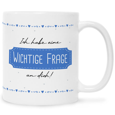 Bedruckte Tasse mit Spruch Ich habe eine wichtige Frage an dich! Patentante/Patenonkel