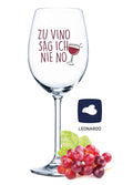 Leonardo Weinglas mit Gravur "Zu Vino sag ich nie no"